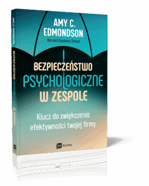 Bezpieczeństwo psychologiczne w zespole
